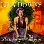 Pecados y Milagros Lila Downs